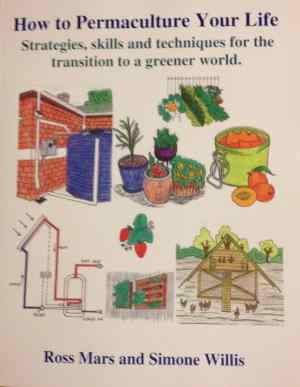 Permaculture Your Life - Book by Ross Mars